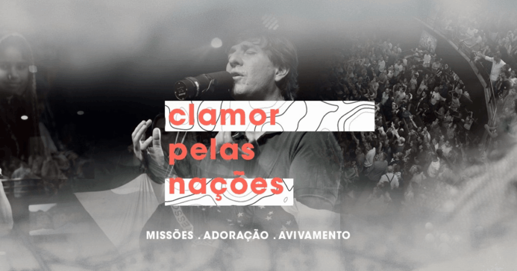 Clamor Pelas Nações: Ativação, Adoração e Missões Clamor Pelas Nações