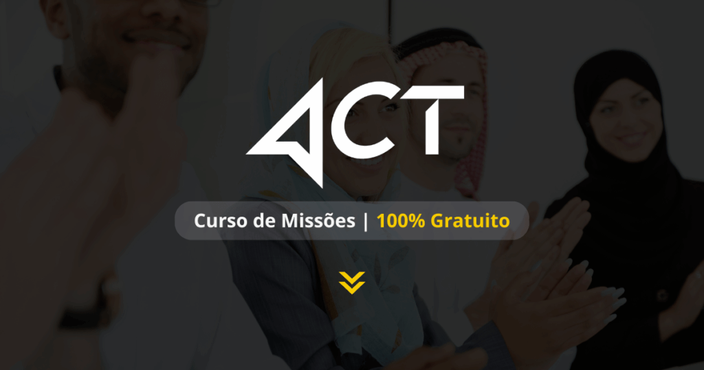 Curso ACT - Curso de Missões