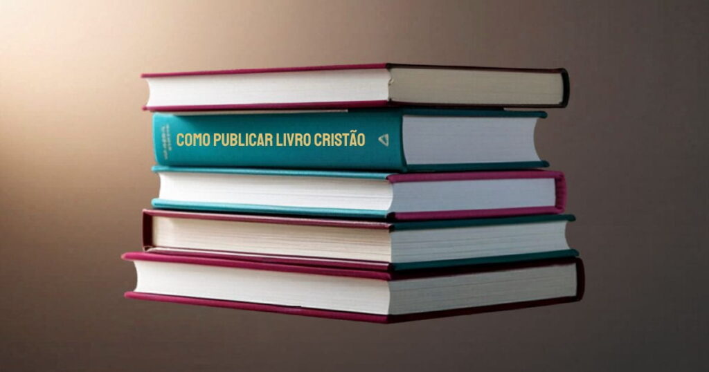 Como publicar um livro evangélico