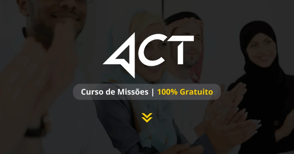Curso ACT - Curso de Missões